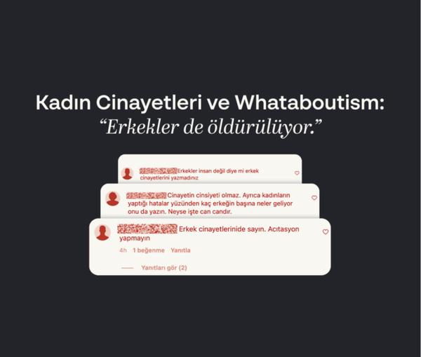 Kadın Cinayetleri ve Whataboutism: “Erkekler de Öldürülüyor”