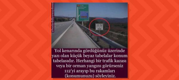 Yol Kenarındaki Beyaz Tabelalar, Konum mu Gösteriyor?